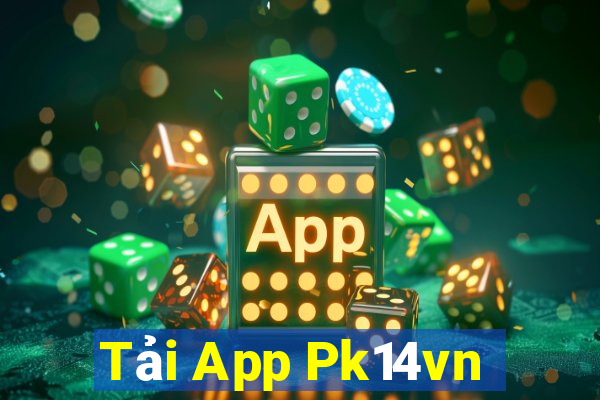 Tải App Pk14vn