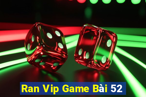 Ran Vip Game Bài 52