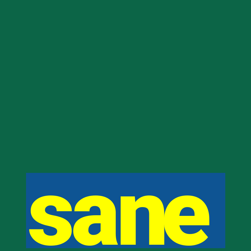 sane