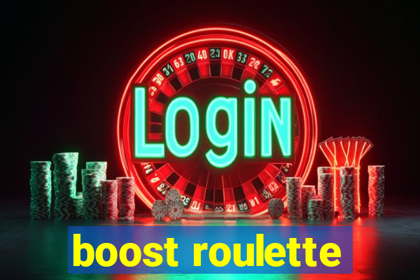 boost roulette