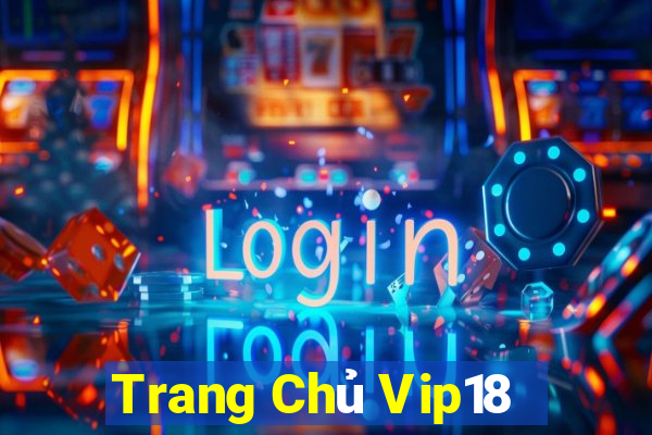 Trang Chủ Vip18