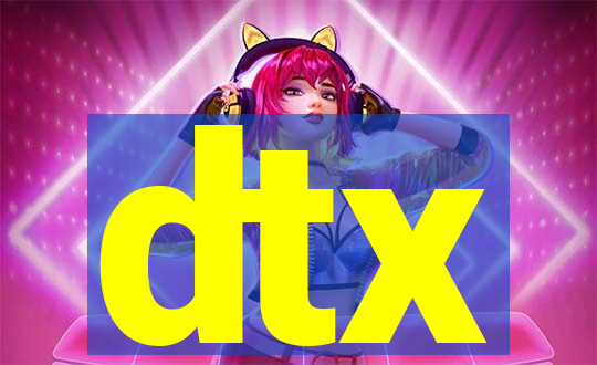 dtx