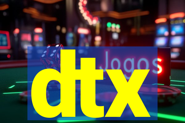 dtx