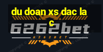 du doan xs dac lac