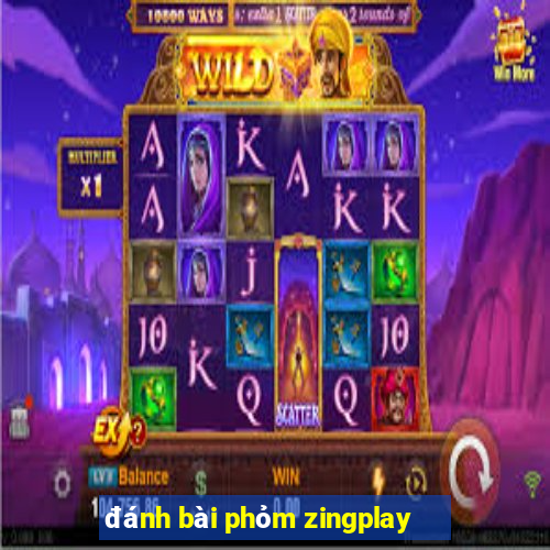 đánh bài phỏm zingplay