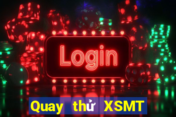 Quay thử XSMT ngày 12