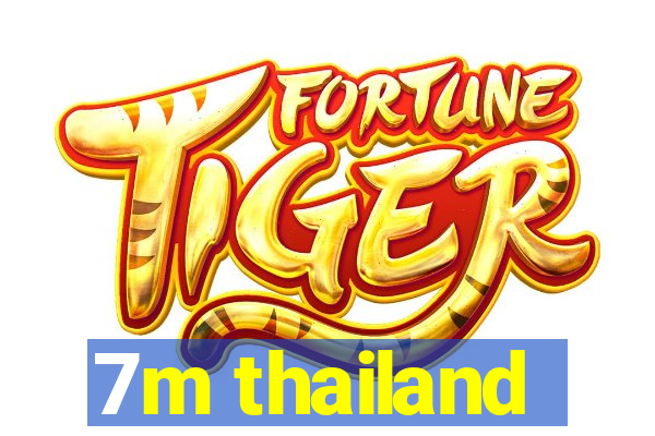 7m thailand