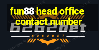 fun88 head office contact number