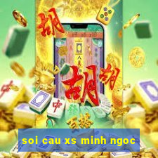 soi cau xs minh ngoc