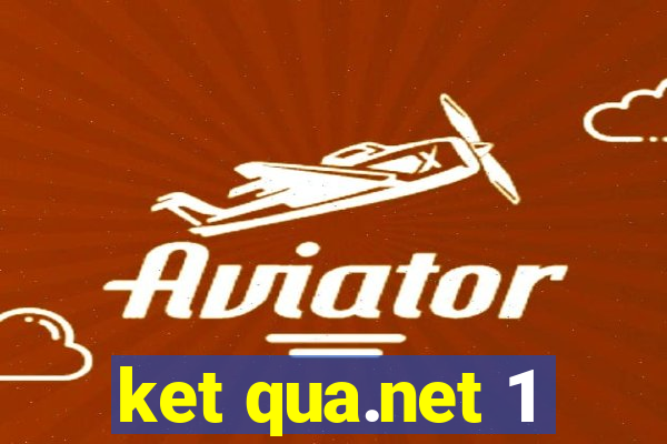 ket qua.net 1