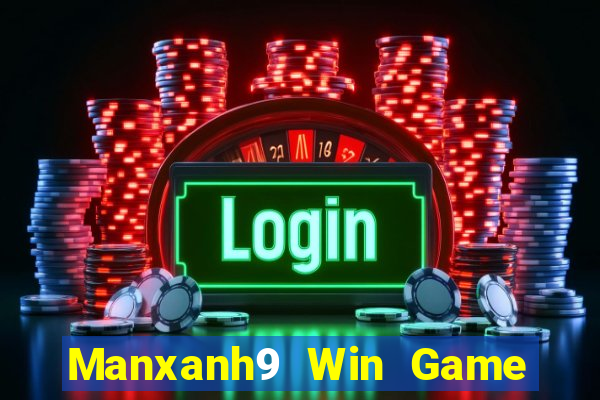 Manxanh9 Win Game Bài 247 Club