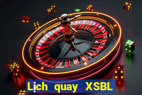 Lịch quay XSBL ngày 26