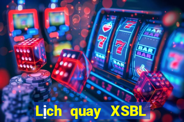 Lịch quay XSBL ngày 26