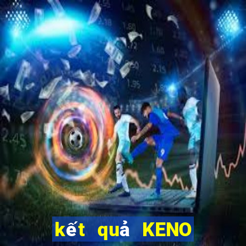 kết quả KENO ngày 27