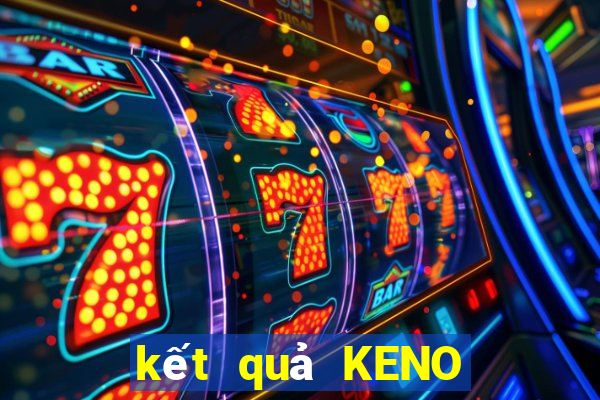 kết quả KENO ngày 27