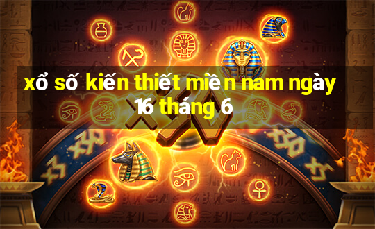 xổ số kiến thiết miền nam ngày 16 tháng 6