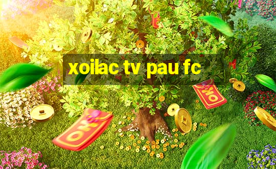 xoilac tv pau fc