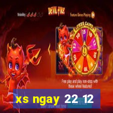 xs ngay 22 12