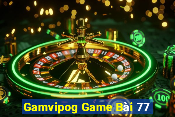 Gamvipog Game Bài 77