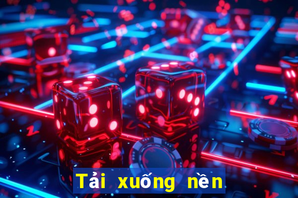 Tải xuống nền tảng 600w