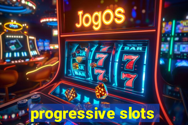 progressive slots