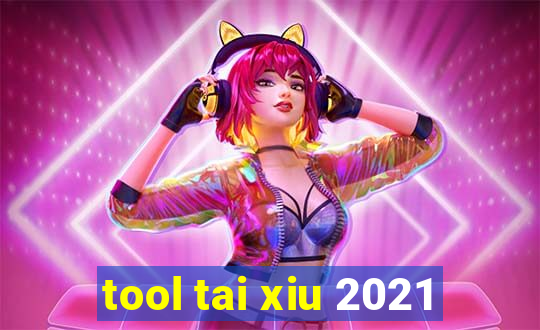 tool tai xiu 2021