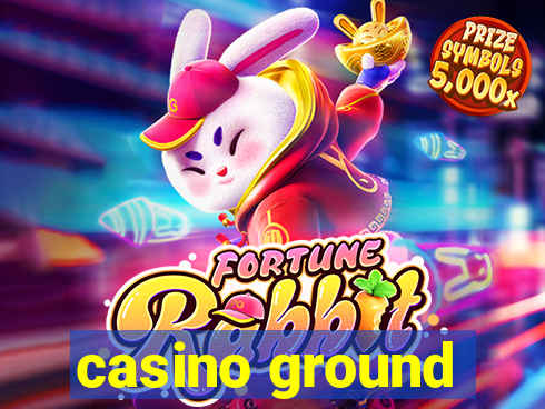 casino ground