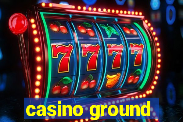 casino ground