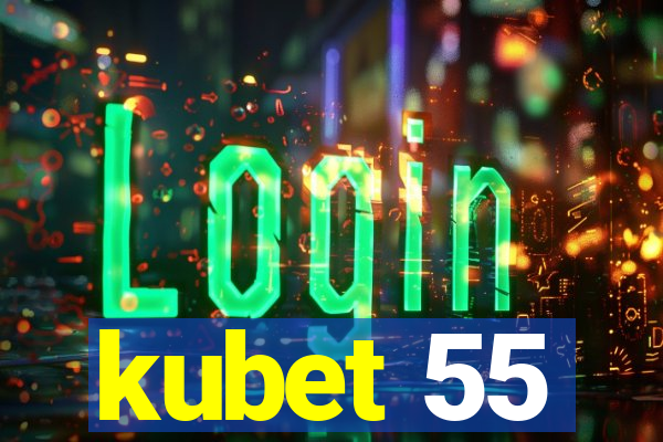 kubet 55