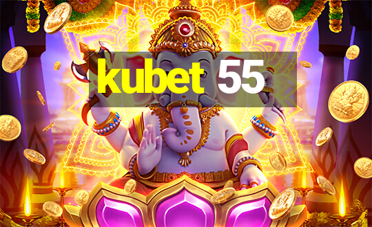 kubet 55