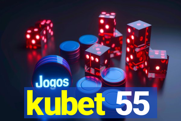 kubet 55