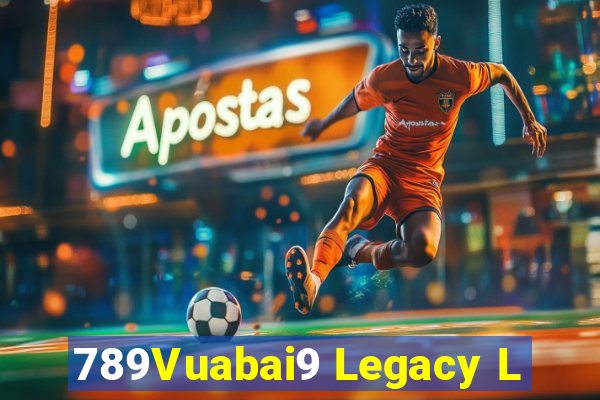 789Vuabai9 Legacy L