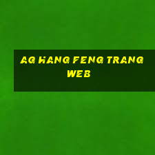 ag Hang Feng trang web