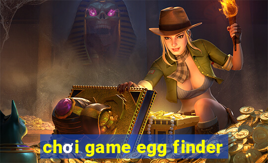 chơi game egg finder