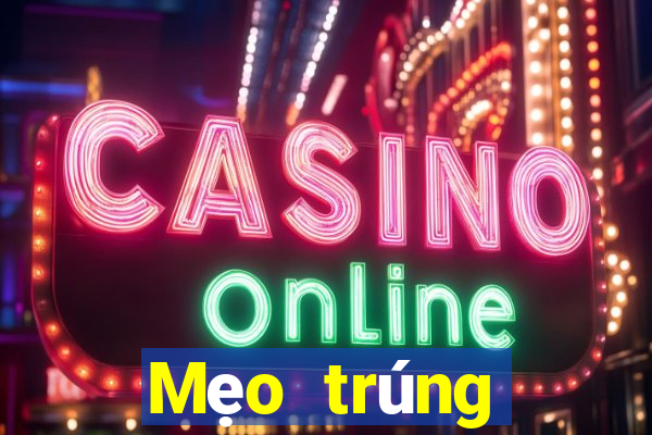 Mẹo trúng thưởng xổ số