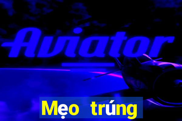 Mẹo trúng thưởng xổ số