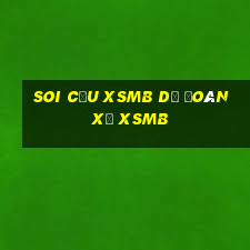 soi cầu xsmb dự đoán xổ xsmb