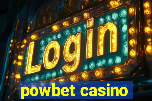 powbet casino