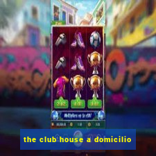 the club house a domicilio