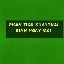 Phân tích xổ số thái bình Ngày mai