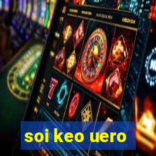 soi keo uero