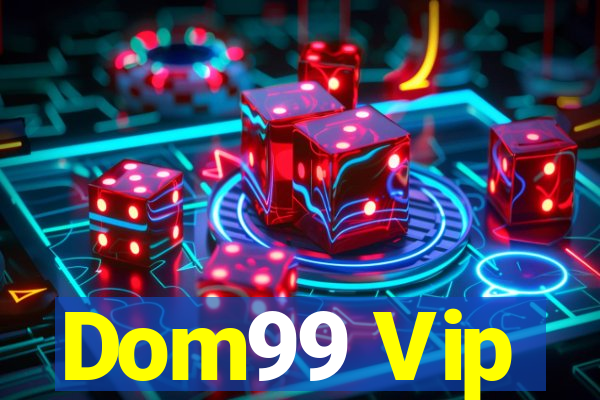 Dom99 Vip