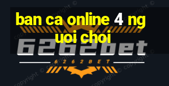 ban ca online 4 nguoi choi