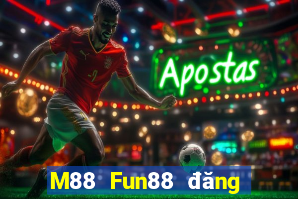 M88 Fun88 đăng ký Dingsheng