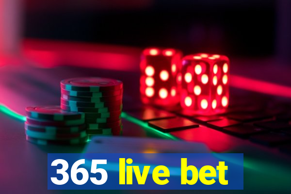 365 live bet