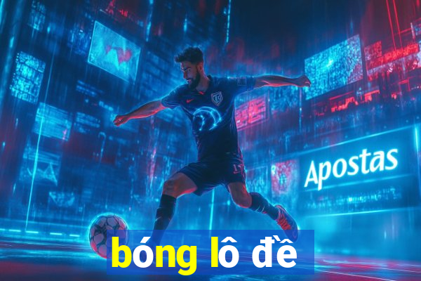 bóng lô đề