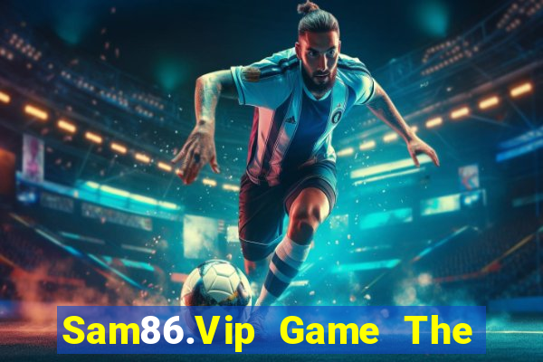 Sam86.Vip Game The Bài Mobile 2021