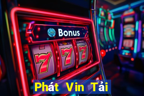 Phát Vin Tải Game Bài