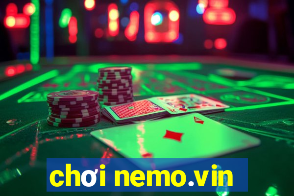 chơi nemo.vin