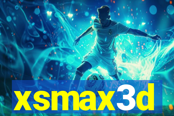 xsmax3d